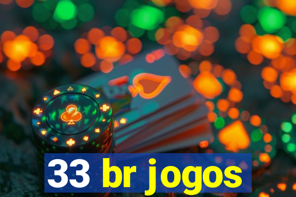 33 br jogos